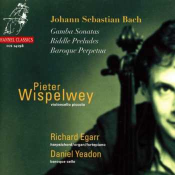 CD Johann Sebastian Bach: Gamba Sonatas, Riddle Preludes, Baroque Perpetua