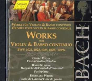 Album Johann Sebastian Bach: Works For Violin & Basso Continuo BWV 1021, 1023, 1025, 1026, 1019a