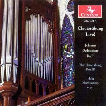 Album Johann Sebastian Bach: Clavierübung Live! (The Clavierübung, Part III)