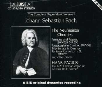 Album Johann Sebastian Bach: The Neumeister Chorales / Prelude And Fugues / Passacaglia In C Minor / Trio Sonata In D Minor / Fantasia Concerto In G