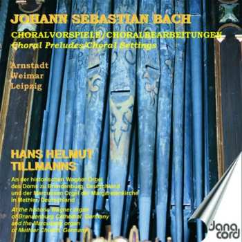 Album Johann Sebastian Bach: Choralvorspiele / Choralbearbeitungen = Choral Preludes / Choral Settings