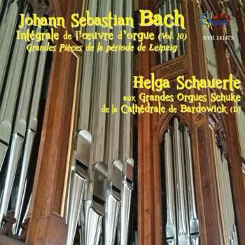 CD Johann Sebastian Bach: Intégrale De L'Œuvre D'Orgue (Vol. 10) Grandes Pièces De La Periode De Leipzig (Helga Schauerte Aux Grandes Orgues Schuke De La Cathédrale De Bardowick)