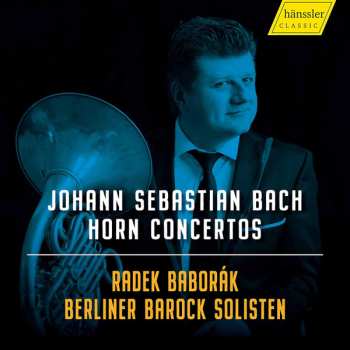 Album Johann Sebastian Bach: Horn Concertos