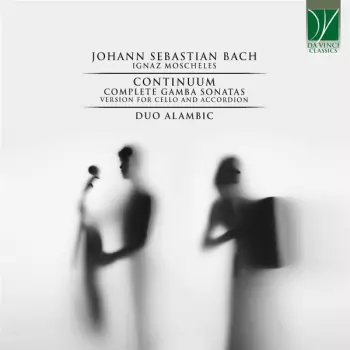 Continuum (Complete Gamba Sonatas – Version For Cello And Accordion)