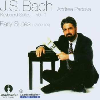 Album Johann Sebastian Bach: Keyboard Suites - Vol. 1 / Early Suites (1700-1709)