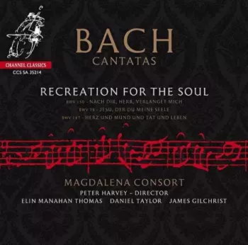 Bach Cantatas - Recreation For The Soul