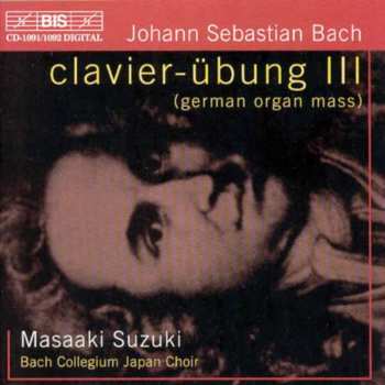 Album Johann Sebastian Bach: Clavier-Übung III (German Organ Mass)