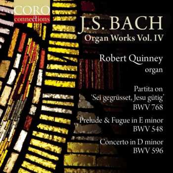 CD Johann Sebastian Bach: Organ Works, Vol. IV