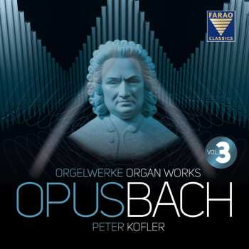 6CD Johann Sebastian Bach: Orgelwerke "opusbach" Box 3