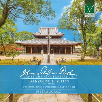 Sämtliche Klavierwerke VII - Französischen Suiten BWV 812–817, Ouvertüre Nach Französischer Art BWV 831
