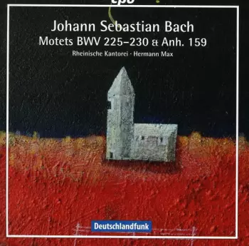 Johann Sebastian Bach: Motets, BWV 225-230 & Anh. 159