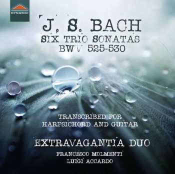 CD Johann Sebastian Bach: Six Trio Sonatas BWV 525-530 (Transcribed For Harpsichord And Guitar)