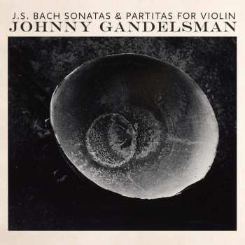 Album Johann Sebastian Bach: Sonatas & Partitas For Violin