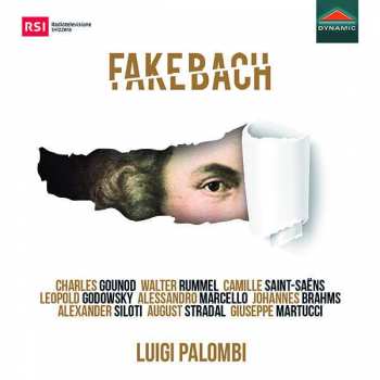 CD Luigi Palombi: Fake Bach - A Journey Into Bach Arrangements