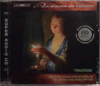 SACD Johann Sebastian Bach: ‘Trauerode’ (Lass, Fürstin, Lass Noch Einen Strahl BWV 198 / Tilge, Höchster, Meine Sünden BWV 1083)