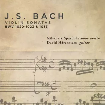 Violin Sonatas BWV 1020-1023 & 1033