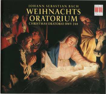 3CD Johann Sebastian Bach: Weihnachtsoratorium (Christmas Oratorio BWV 248)