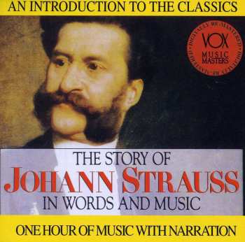 Album Johann Strauss Jr.: The Story Of Johann Strauss In Words And Music