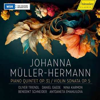 CD Daniel Gaede: Piano Quintet Op. 31 / Violin Sonata Op. 5