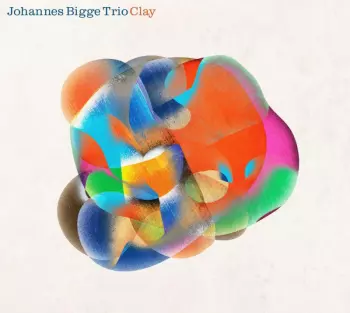 Johannes Bigge Trio: Clay