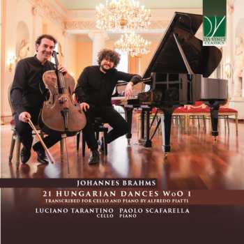 CD Johannes Brahms: 21 Hungarian Dances Woo 1 (Transcribed For Cello And Piano)