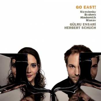 Album Johannes Brahms: Gülru Ensari & Herbert Schuch - Go East!