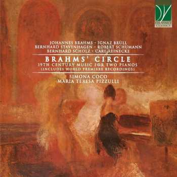 2CD Robert Schumann: Brahms’ Circle (19th Century Music For Two Pianos)