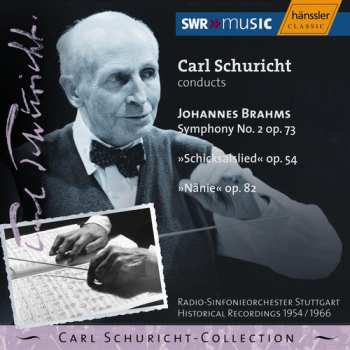 Album Johannes Brahms: Symphony No. 2 Op. 73, »Schicksalslied« Op. 54, »Nänie« Op. 82