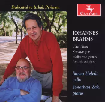 Johannes Brahms: The Three Sonatas For Violin And Piano (Arr. For Cello And Piano)