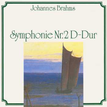 Album Johannes Brahms: Symphonie Nr.2 D-Dur