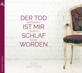 Album Johannes Brahms: Vox Animata - Der Tod Ist Mir Schlaf Worden