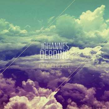 Album Johannes Oerding: Für Immer Ab Jetzt