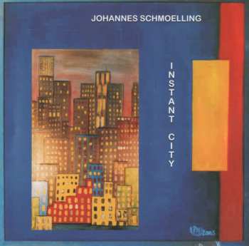 Album Johannes Schmölling: Instant City
