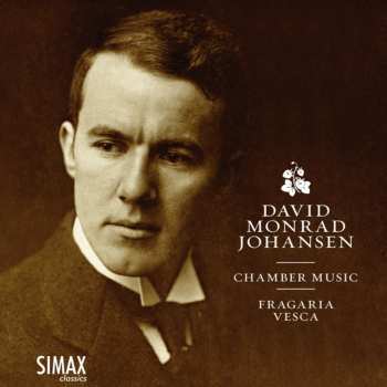 Album Johansen / Royer / Yoshida / Brauner / Vesca: David Monrad Johansen: Chamber Music