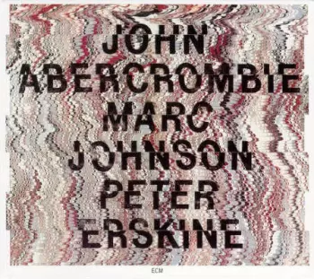 John Abercrombie, Marc Johnson, Peter Erskine