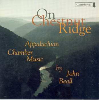 Album John Beall: On Chestnut Ridge: Appalachian Chamber Music
