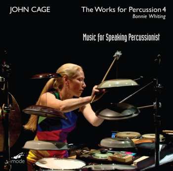 Album John Cage: The Works For Percussion 4: Music For Speaking Percussionist