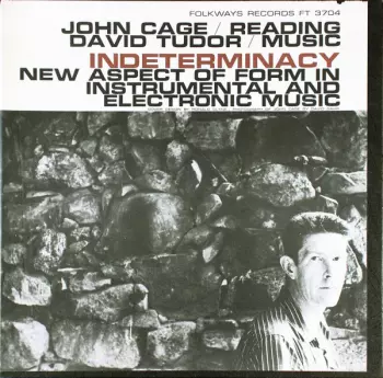 John Cage: Indeterminacy: New Aspect Of Form In Instrumental And Electronic Music