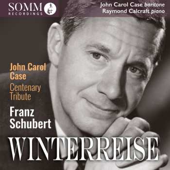 Album Franz Schubert: John Carol Case Centenary Tribute: Winterreise