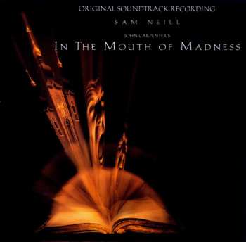 Album John Carpenter: In The Mouth Of Madness (Original Soundtrack Recording)
