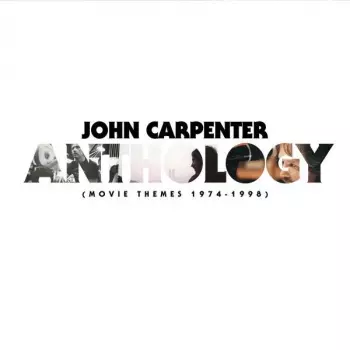 John Carpenter: Anthology (Movie Themes 1974-1998)