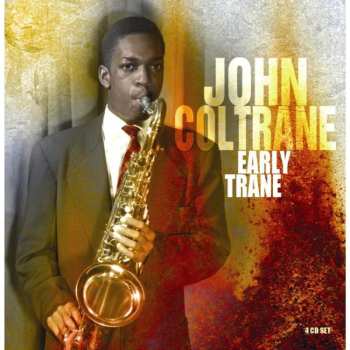 4CD/Dobozkészlet John Coltrane: Early Trane