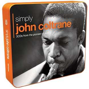 3CD/Dobozkészlet John Coltrane: Simply John Coltrane (3CDs From One Of Jazz's True Legends)