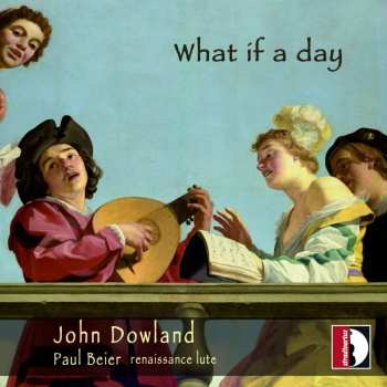 CD John Dowland: What If A Day
