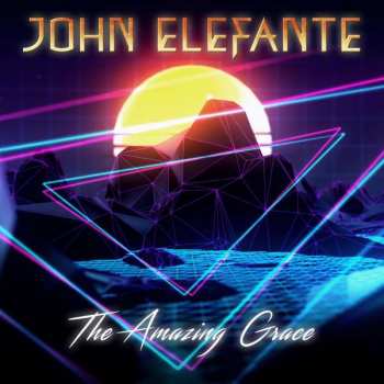 CD John Elefante: The Amazing Grace