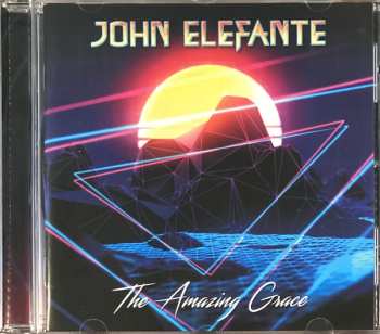 CD John Elefante: The Amazing Grace