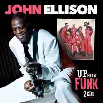 John Ellison: Up From Funk