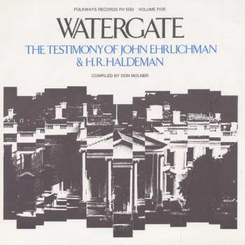 Album John Erlichman: Watergate Vol.5: The Testimony