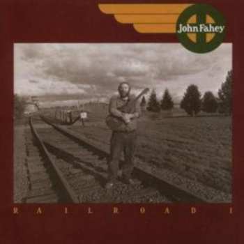 Album John Fahey: Railroad I