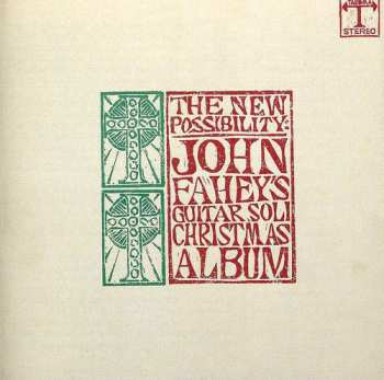 CD John Fahey: The New Possibility: John Fahey's Guitar Soli Christmas Album / Christmas With John Fahey Vol. II